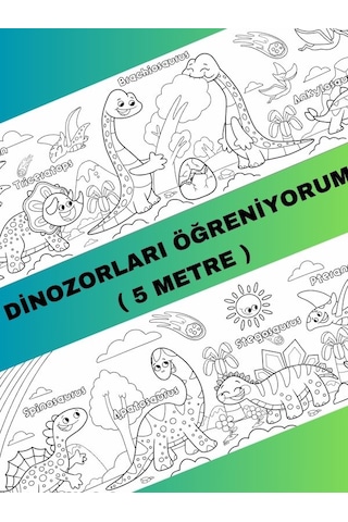 Dinozorları Öğreniyorum Eğlenceli Boyama Kağıdı 5 Metre