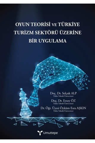 Oyun Teorisi ve Türkiye Turizm Sektörü Üzerine Bir Uygulama
