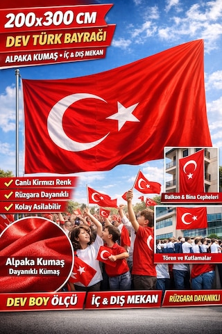 200x300 Cm Büyük Boy Alpaka Türk Bayrağı Dayanıklı, Canlı Renkli, Dev Boy Bayrak Tek Ebat
