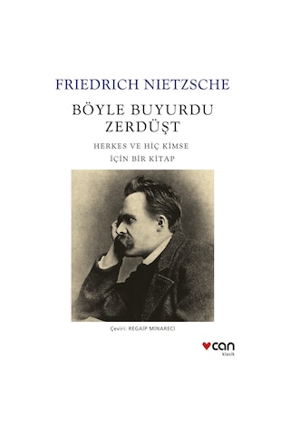 Böyle Buyurdu Zerdüşt: Herkes ve Hiç Kimse İçin Bir Kitap - Friedrich Nietzsche - Can Yayınları