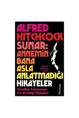 Alfred Hitchcock'un Hikâyeleri Üzerine Yazılmış Roman - 400 Sayfa