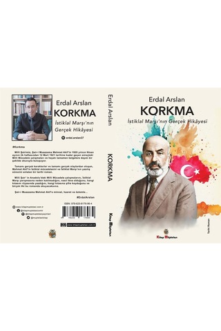 Korkma - İstiklal Marşı'nın Gerçek Hikayesi - Erdal Arslan - Kitap Müptelası Yayınları