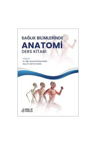 Sağlık Bilimlerinde Anatomi Ders Kitabı- Nobel Tıp Kitabevleri Sağlık Bilimlerinde Anatomi Ders Kitabı- Nobel Tıp Kitabevleri
