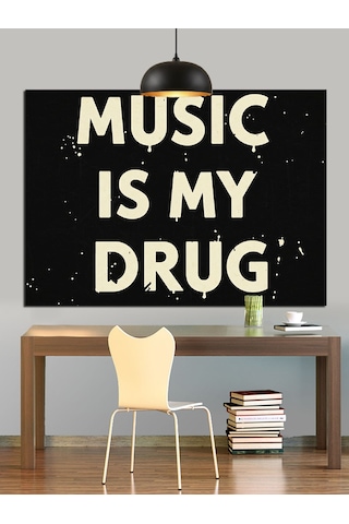 Müzik Benim Uyuşturucum Yazısı Dekoratif Kanvas - Mdf Ahşap Tablo