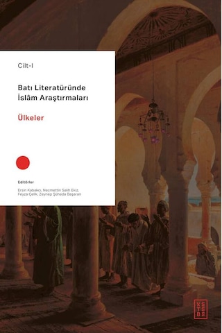 Ketebe Batı Literatüründe İslam Araştırmaları 4 Cilt
