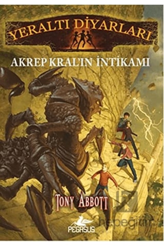 Yeraltı Diyarları 3 - Akrep Kral'ın İntikamı - Tony Abbott - Pegasus
