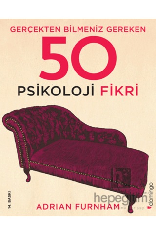 Gerçekten Bilmeniz Gereken 50 Psikoloji Fikri