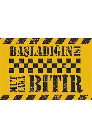 Başladığın İşi Mutlaka Bitir Motivasyon Sözleri Duvar Yazıları Re