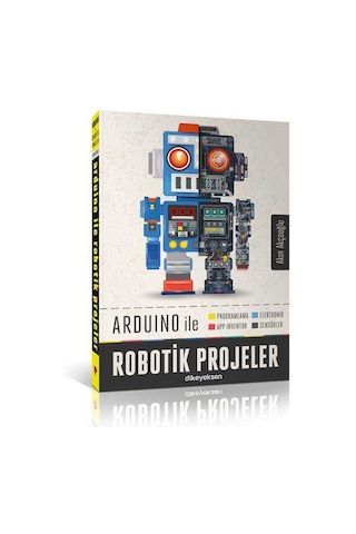 Arduino ile Robotik Projeler - Akın Akçaoğlu - Dikeyeksen