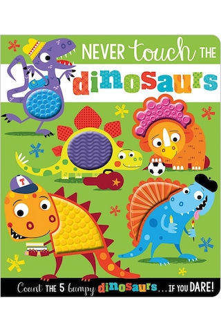 Never Touch The Dinosaurs Rosie Greening
