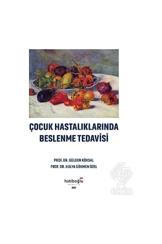 Çocuk Hastalıklarında Beslenme Tedavisi/Gülden Köksal.Hülya