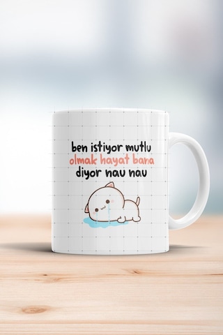 Ben Istiyor Mutlu Olmak Hayat Bana Diyor Nau Nau Kupa Bardak Beyaz