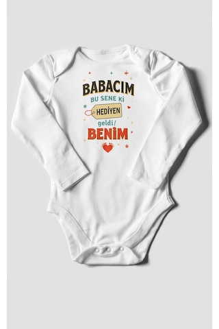 Babacım Bu Sene Ki Hediyen Geldi Benim Baskılı Bebek Zıbını Çıtçıtlı Body %100 Pamuk Uzun Kol Beyaz