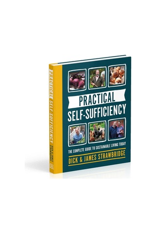 Practical Self-sufficiency: The Complete Guide To Sustainable Living Today