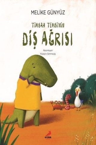 Timsah Temsi'nin Diş Ağrısı - Melike Günyüz - Erdem Çocuk Timsah Temsi'nin Diş Ağrısı - Melike Günyüz - Erdem Çocuk