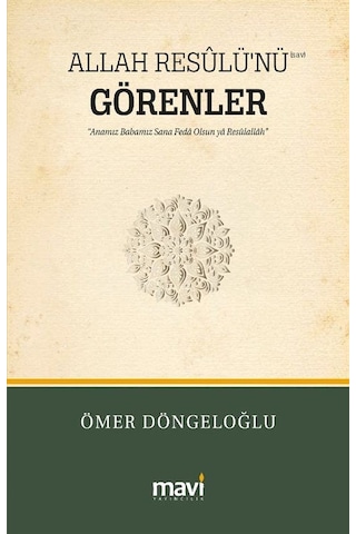Allah Resûlü'nü S.a.v Görenler / Ömer Döngeloğlu