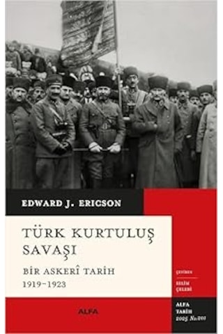 Hata Neredeydi : Doğu Nun 300 Yıldır Cevabını Aradığı Soru + Türk Kurtuluş Savaşı: Bir Askeri Tarih 1919-1923