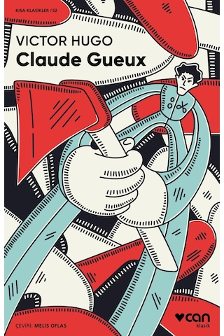 Claude Gueux - Victor Hugo - Can Yayınları