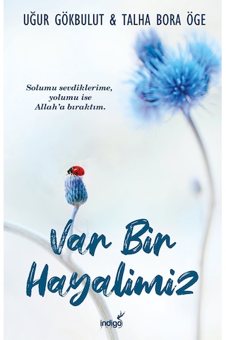 Var Bir Hayalimiz - Hayat Kaybettiğin Yerden Başlar
