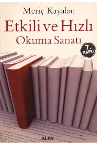 Etkili ve Hızlı Okuma Sanatı - Meriç Kayalan - Alfa Yayıncılık