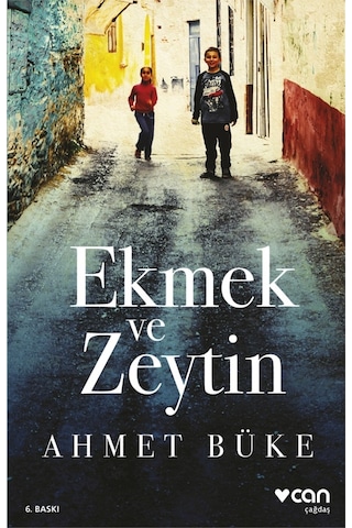 Ekmek Ve Zeytin - Ahmet Büke - Can Yayınları