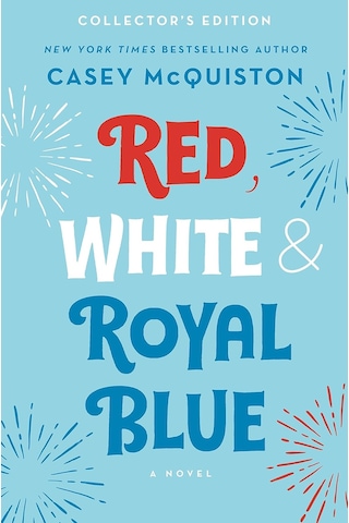 Red, White & Royal Blue: Collector's Edition: A Novel