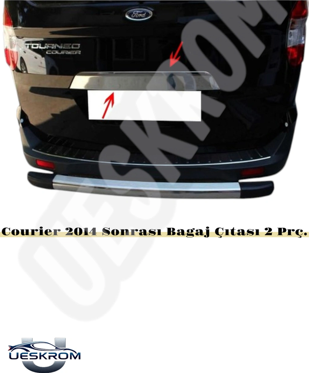 Ueskrom Ford Courier Krom Bagaj Çıtası Plaka Üstü 2014-2024 Arası