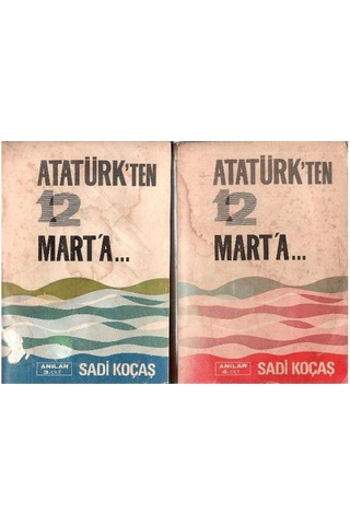 Atatürk'ten 12 Mart'a Anılar Ciltler 1-2-3-4 Tam Takım - Sadi Koçaş 1.baskı