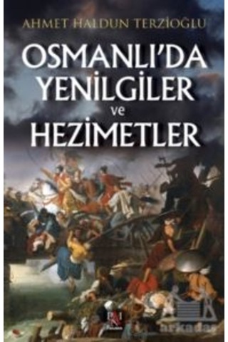 Osmanlıda Yenilgiler Ve Hezimetler