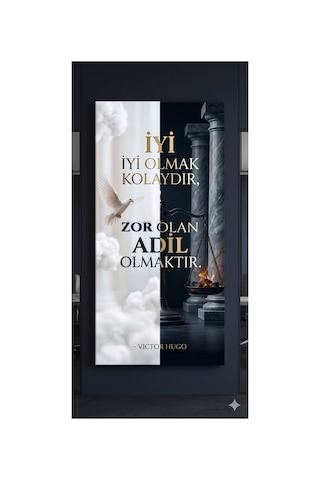 Gökçeoğlu Cam Tablo 40x60 Cm - İyi Olmak Kolaydır Zor Olan Adil Olmaktır Avukat Hukuk Bürosu Tablo
