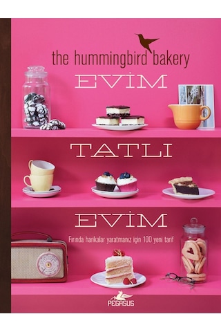 Evim Tatlı Evim: Fırında Harikalar Yaratmanız İçin 100 Yeni Tarif (Ciltli Büyük Boy) - Tarek Malouf