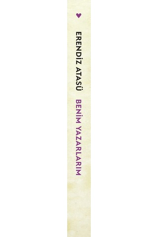 Benim Yazarlarım - Erendiz Atasü - Can Yayınları