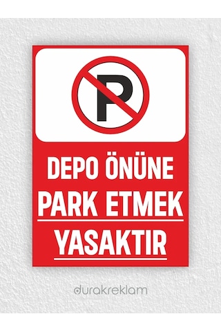 Depo Önüne Park Yasaktır Tabelası