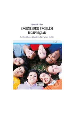 Ergenlerde Problem Davranışlar - Diğdem Müge Siyez - Pegem Akademi Yayıncılık