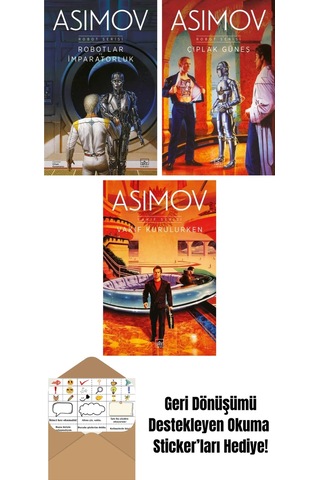 Robotlar Ve İmparatorluk Robot Serisi 4. Kitap + Çıplak Güneş Robot Serisi 2. Kitap + Vakıf Kurulurken Vakıf Serisi 6. Kitap