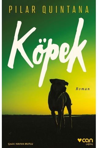 Köpek - Pilar Quintana - Can Yayınları