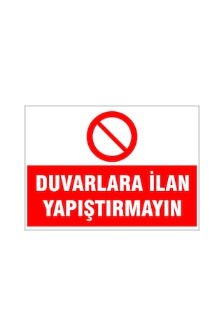 Duvarlara İlan Yapıştırmayın, İsg Uyarı Levhası Duvarlara İlan Yapıştırmayın, İsg Uyarı Levhası