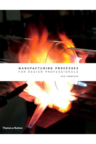 Manufacturing Processes For Design Professionals