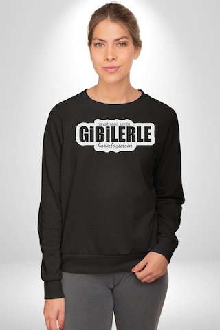 Hayat Seni, Senin Gibilerle Karşılaştırsın Yazılı Unisex Siyah Sweatshirt Siyah