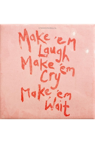Stereophonics - Make 'em Laugh, Make 'em Cry, Make 'em Wait / Plak