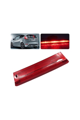 Ford Fiesta Arka Stop Lambası Bagaj Üstü Led Kırmızı 2008-2018
