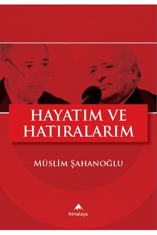 Hayatım Ve Hatıralarım