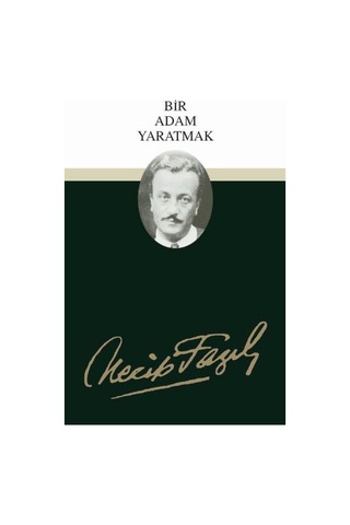 Bir Adam Yaratmak - Necip Fazıl Kısakürek Büyük Doğu Yayınları