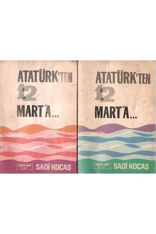 Atatürk'ten 12 Mart'a Anılar Ciltler 1-2-3-4 Tam Takım - Sadi Koçaş 1.baskı