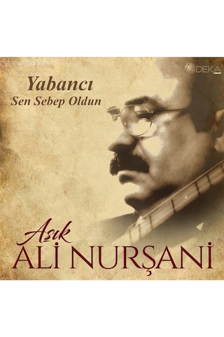 Aşık Ali Nurşani - Sen Sebep Oldun Plak