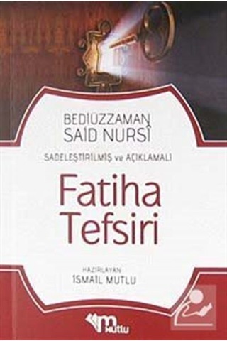 Fatiha Tefsiri Sadeleştirilmiş ve Açıklamalı ( cep boy ) / Bed... Fatiha Tefsiri Sadeleştirilmiş ve Açıklamalı ( cep boy ) / Bed...