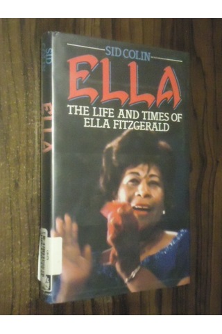 Ella The Life And Times Of Ella Fitzgerald - Ciltli