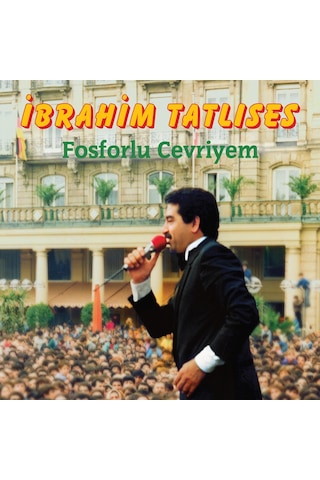 İbrahim Tatlıses - Fosforlu Cevriyem Açılır Kapak Plak