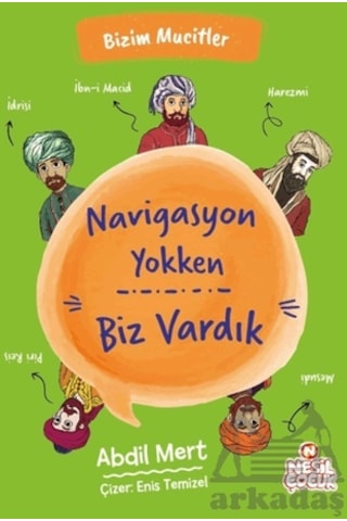 Navigasyon Yokken Biz Vardık