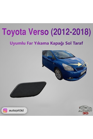 Toyota Verso 2012-2018 Uyumlu Sol Far Yıkama Kapağı